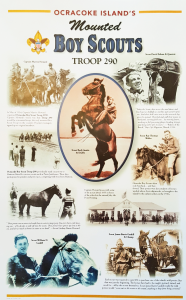 11 x 17 Poster of Troop 290, Ocracoke Mounted Boy Scouts featuring scouts from the 1950's and some history of the Troop. This will ship rolled.