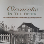 First and foremost, it is a tribute to one of Dare’s favorite places. It is also a time capsule of a unique island culture just past the midpoint of the twentieth century. And surprisingly, it is a testament to the timelessness of Ocracoke—which would please Dare immensely. Ocracoke has seen its share of changes, to be sure, but readers will have no trouble recognizing the durable little island off the North Carolina coast.